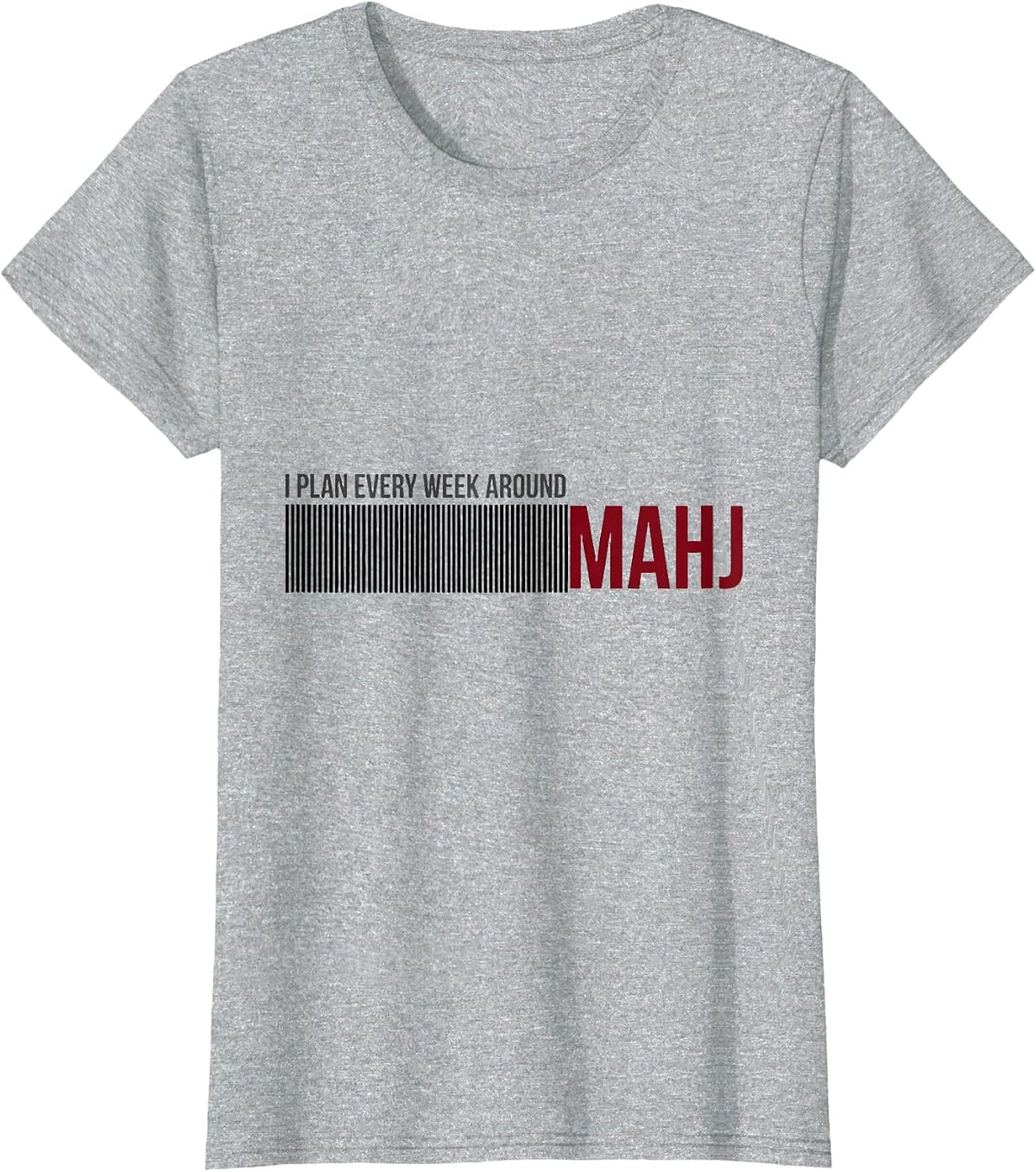 I Plan Every Week Around Mahj Funny Mahjong Lover Humor T-Shirt - Heather Grey