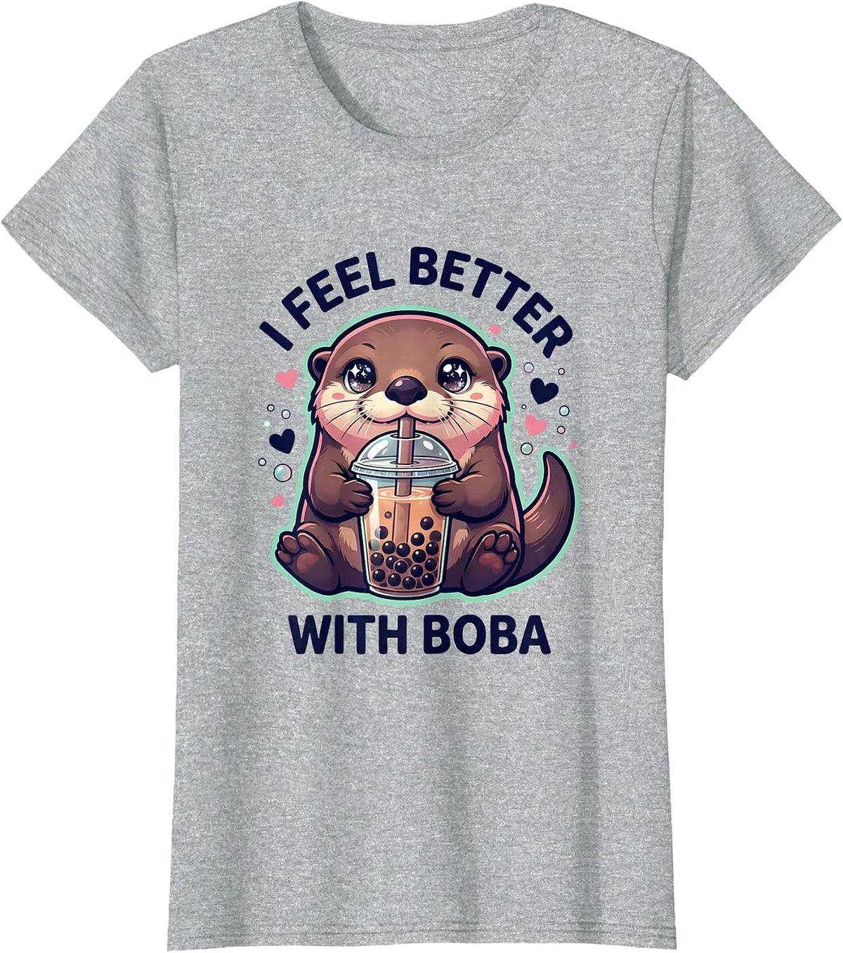 Women's I Feel Better With Boba Kawaii Anime Otter Boba Tea Lover T-Shirt - Heather Grey