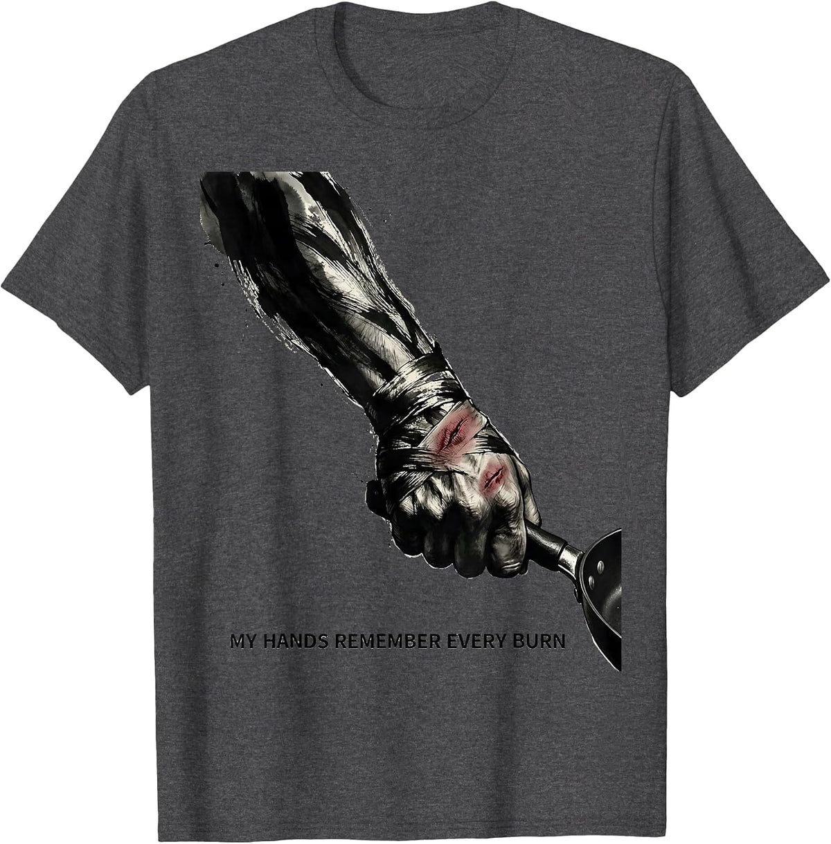 Men's My Hands Remember Every Burn Funny Chef Line Cook Kitchen T-Shirt - Dark Heather Grey