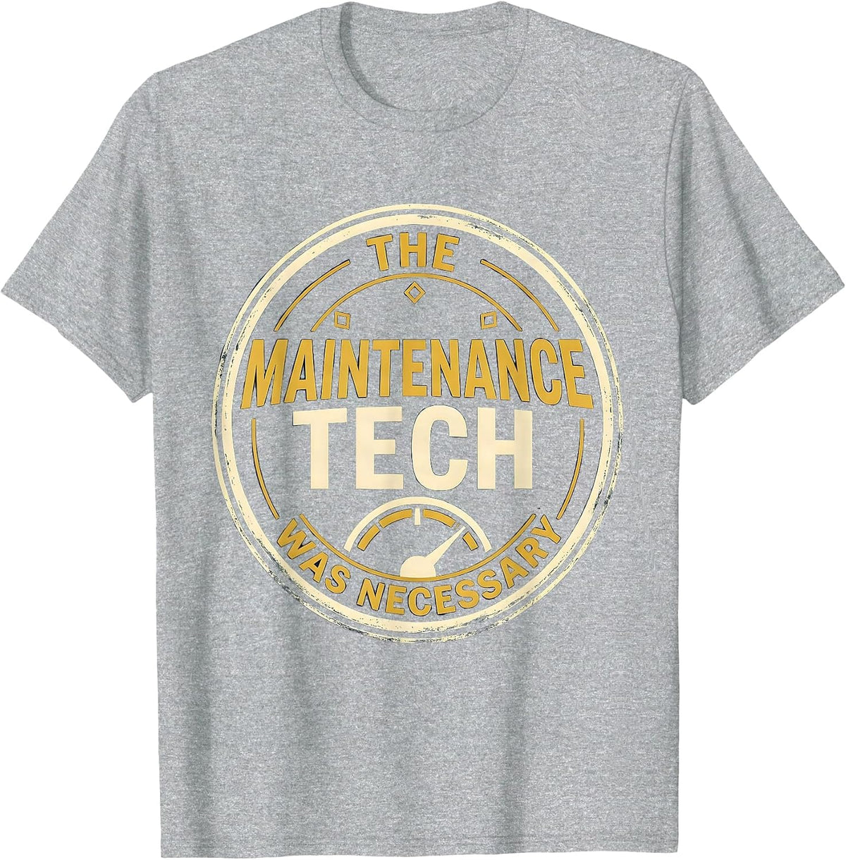 Men's The Maintenance Tech Was Necessary Funny Maintenance T-Shirt - Heather Grey