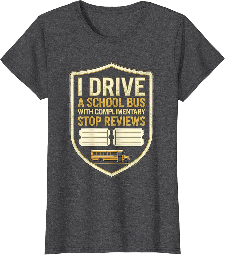 Women's I Drive A School Bus With Complimentary Stop Reviews Funny T-Shirt - Dark Heather Grey
