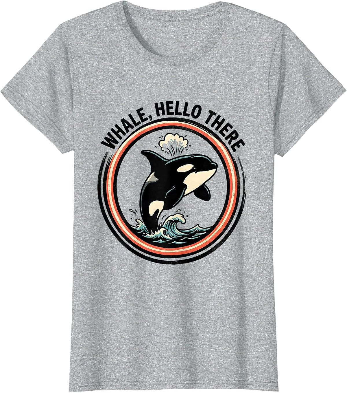 Women's Whale Hello There Funny Orca Whale Ocean Animal Humor T-Shirt - Heather Grey