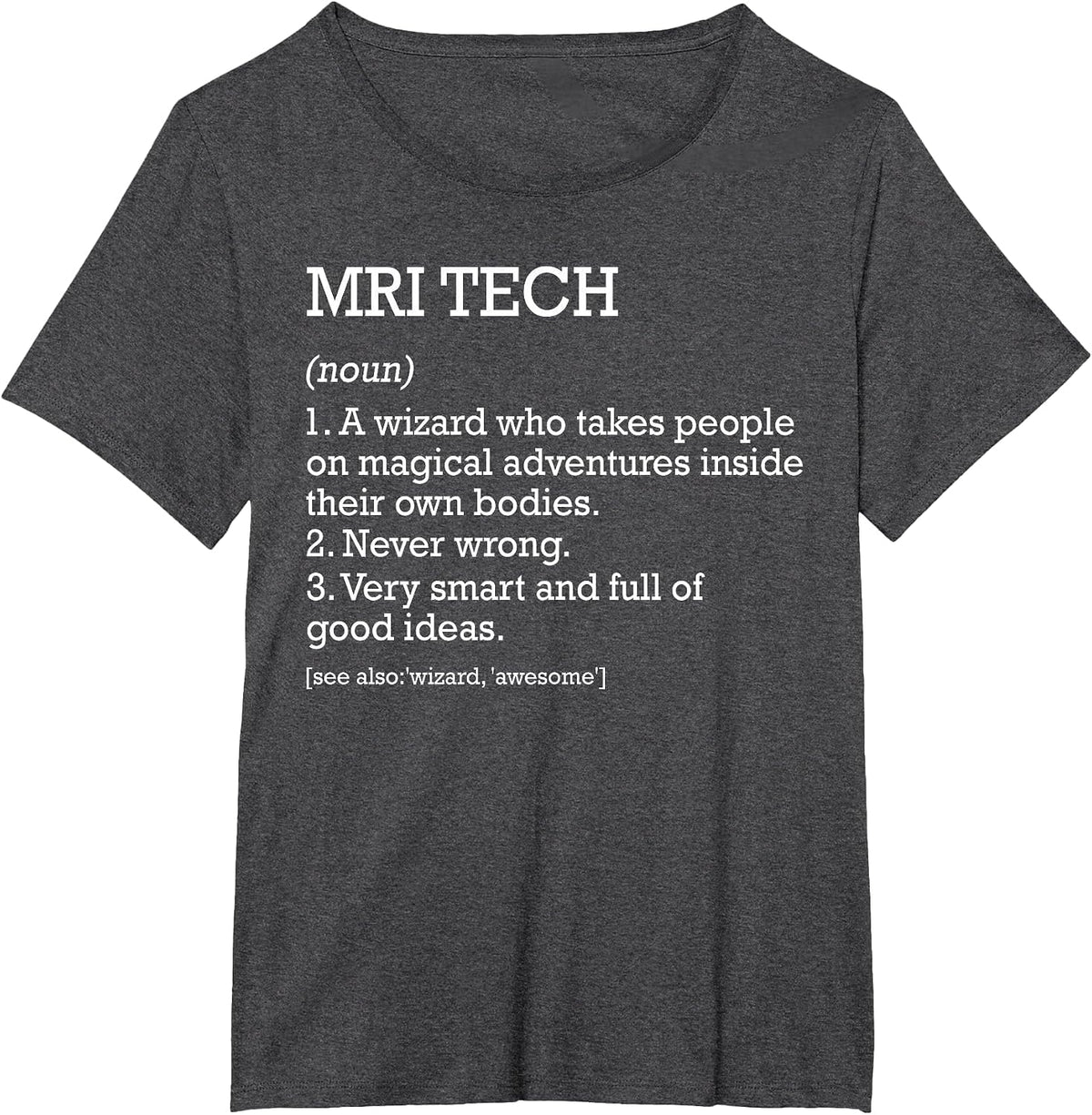 MRI Tech Job Definition Personalized Funny MRI Technologist T-Shirt - Dark Heather Grey
