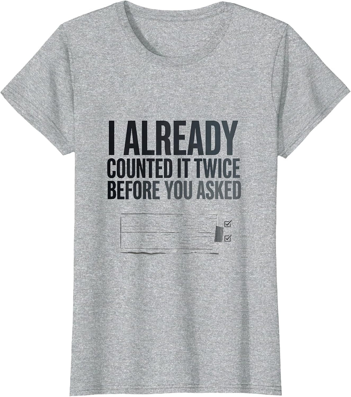 I Already Counted It Twice Before You Asked Funny Pharmacist T-Shirt - Heather Grey