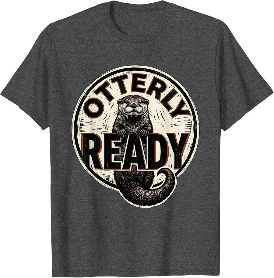 Men's Otterly Ready Funny Otter Lover Gift Animal Humor T-Shirt - Dark Heather Grey