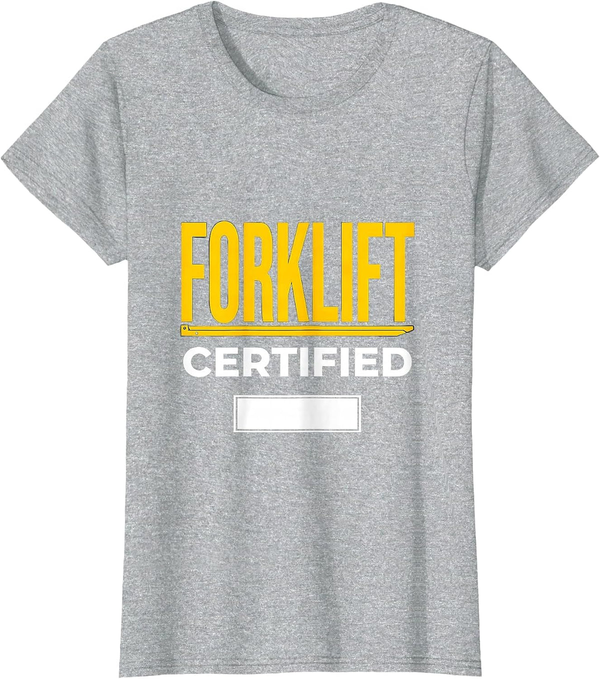 Women's Forklift Certified Funny Construction Worker Gag Gift T-Shirt - Heather Grey
