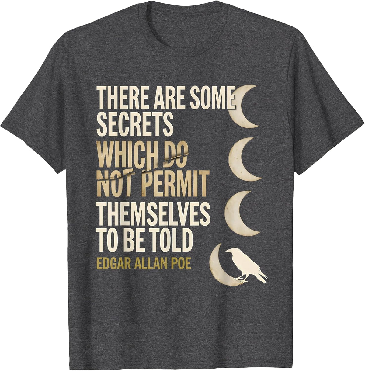 Men's Secrets Edgar Allan Poe Gothic Literary Quote T-Shirt - Dark Heather Grey