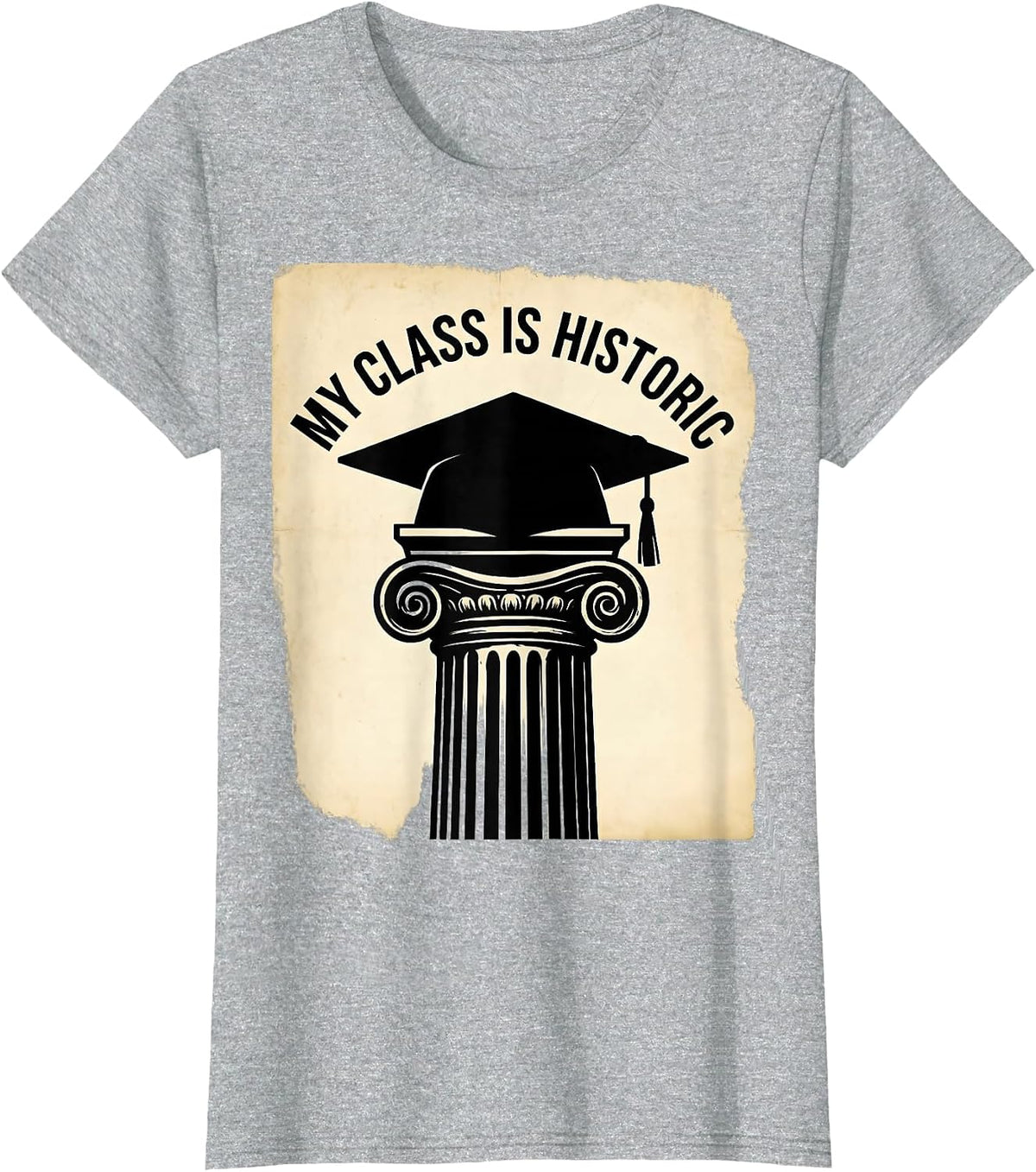 My Class Is Historic History Teacher Design T-Shirt - Heather Grey