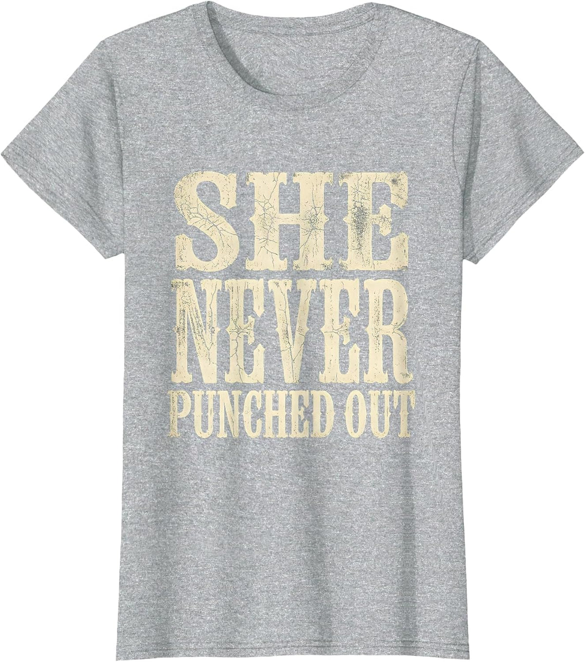 She Never Punched Out Labor Day Tribute Design T-Shirt - Heather Grey