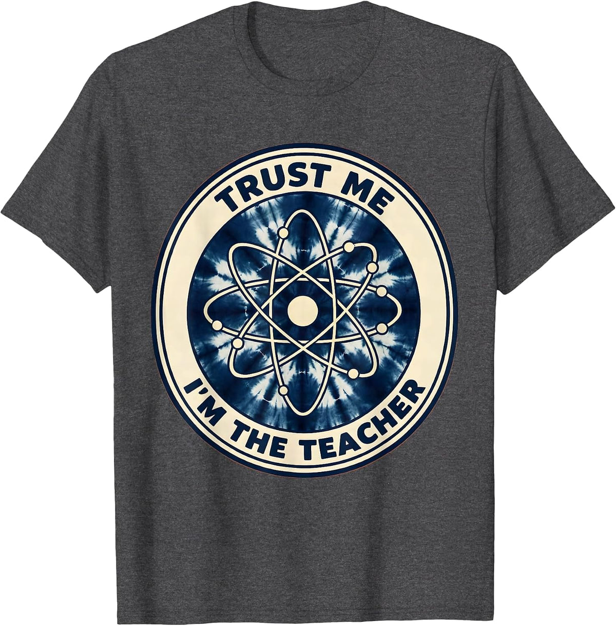 Trust Me I'm The Teacher Science Design T-Shirt - Dark Heather Grey