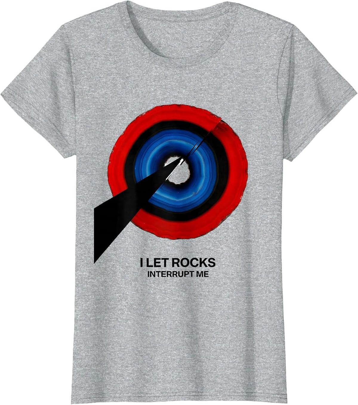 I Let Rocks Interrupt Me Funny Rock Collector Geode Hunter T-Shirt - Heather Grey