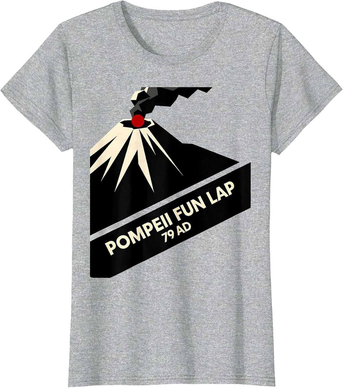 Women's Pompeii Fun Lap 79 AD Funny Volcano Geography Volcanologist T-Shirt - Heather Grey