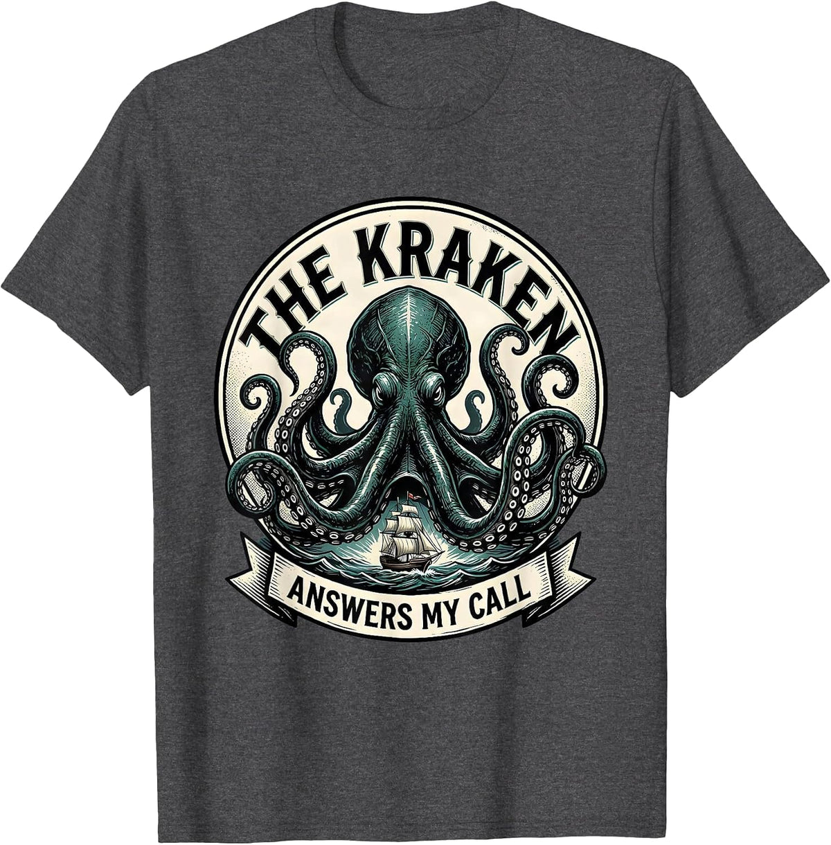 The Kraken Answers My Call Vintage Sign Painter Octopus Sea T-Shirt - Dark Heather Grey