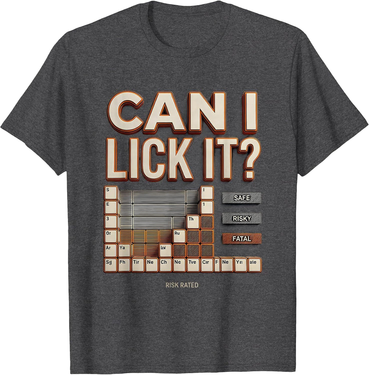 Can I Lick It Risk Rated Funny Chemistry Teacher Science T-Shirt - Dark Heather Grey