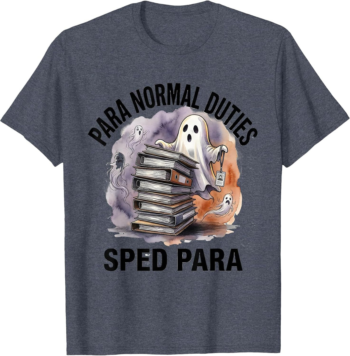 Para Normal Duties SPED Para Funny Ghost Halloween T-Shirt - Heather Blue