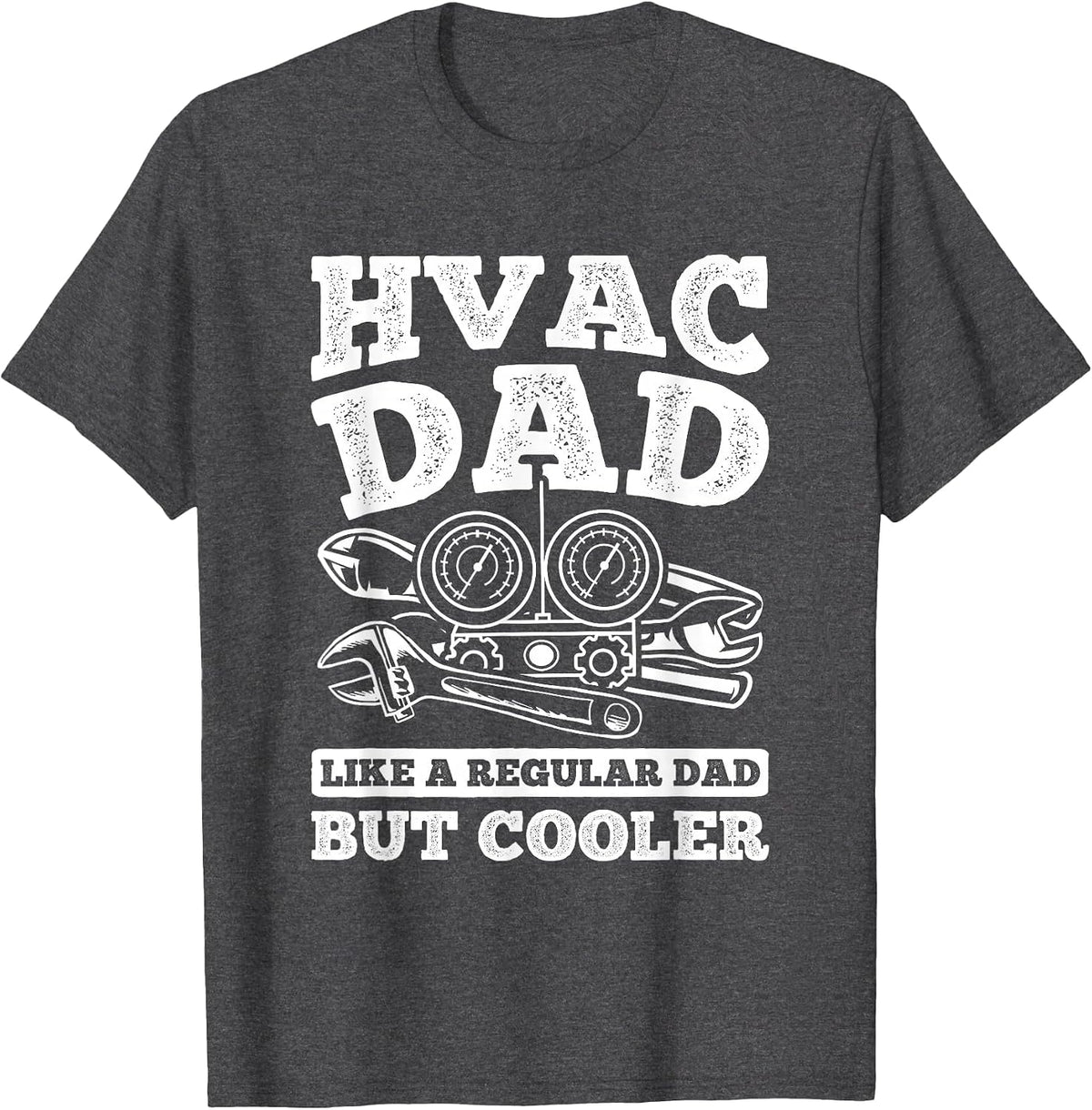 Dad But Cooler Repairman HVAC Tech Technician HVAC T-Shirt - Dark Heather Grey