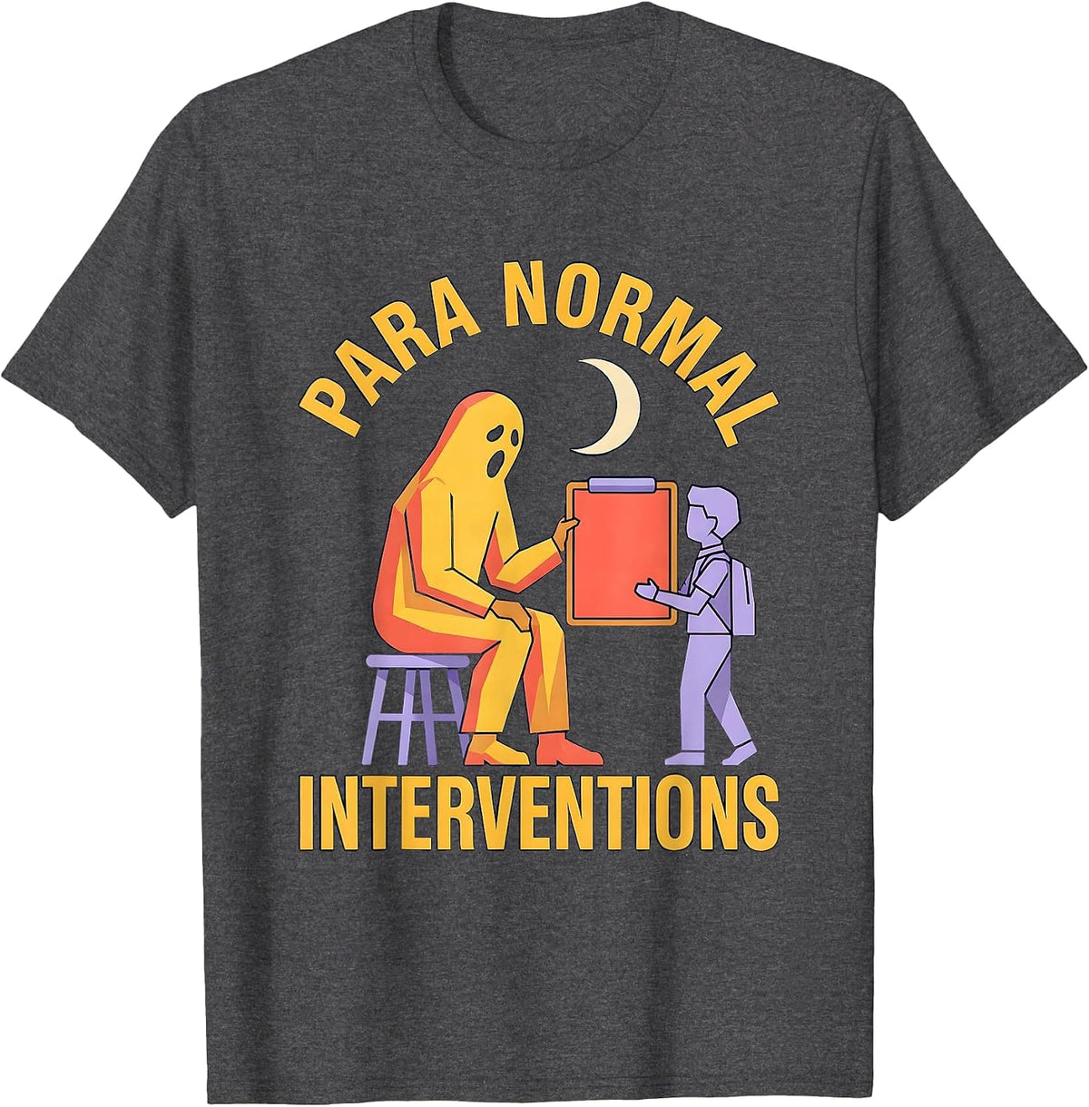 Para Normal Interventions Funny Ghost Paraprofessional T-Shirt - Dark Heather Grey