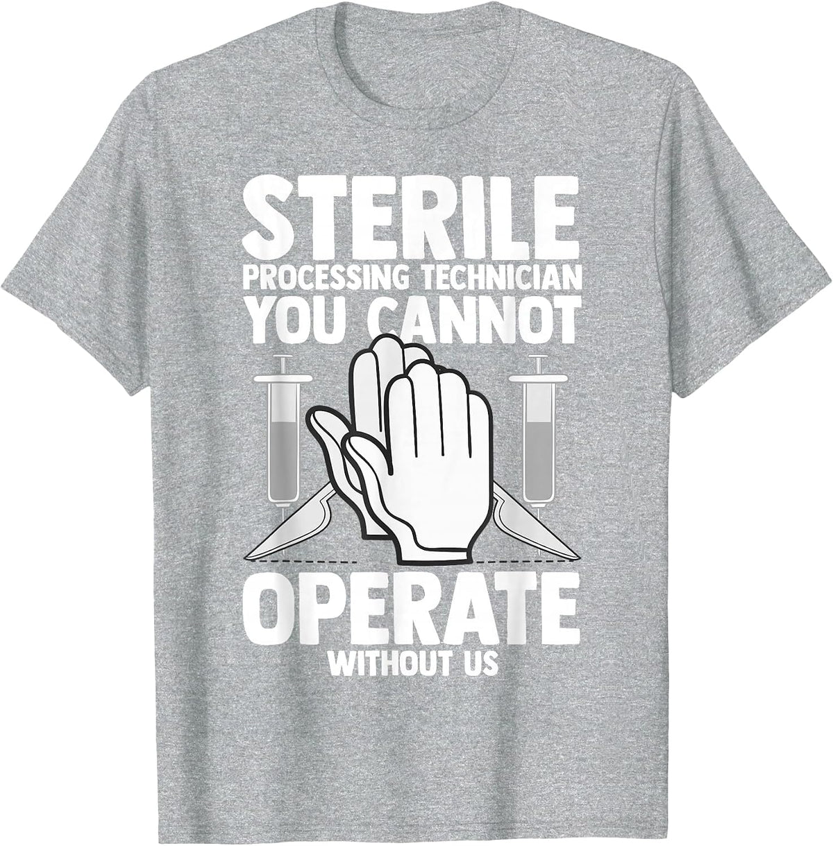 Sterile Processing Technician Instruments Tech Certification T-Shirt - Heather Grey