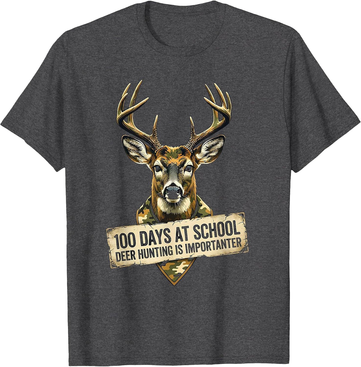Men's 100 Days At School Deer Hunting Is Importanter Camo T-Shirt - Dark Heather Grey
