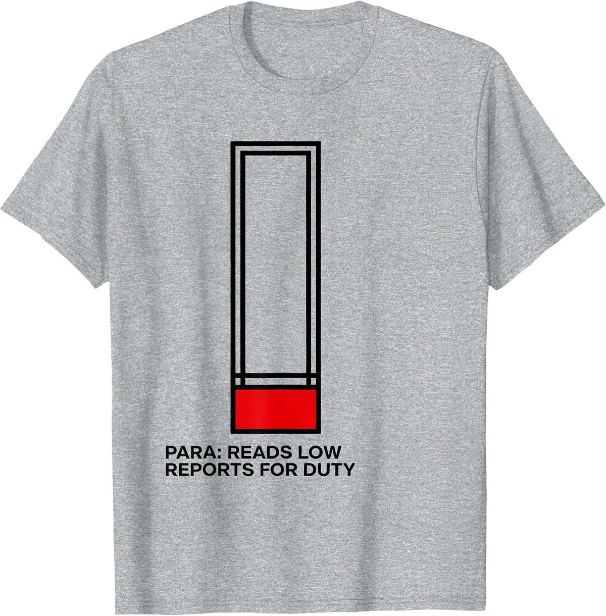 Men's Para Reads Low Reports For Duty Funny Paraprofessional T-Shirt - Heather Grey