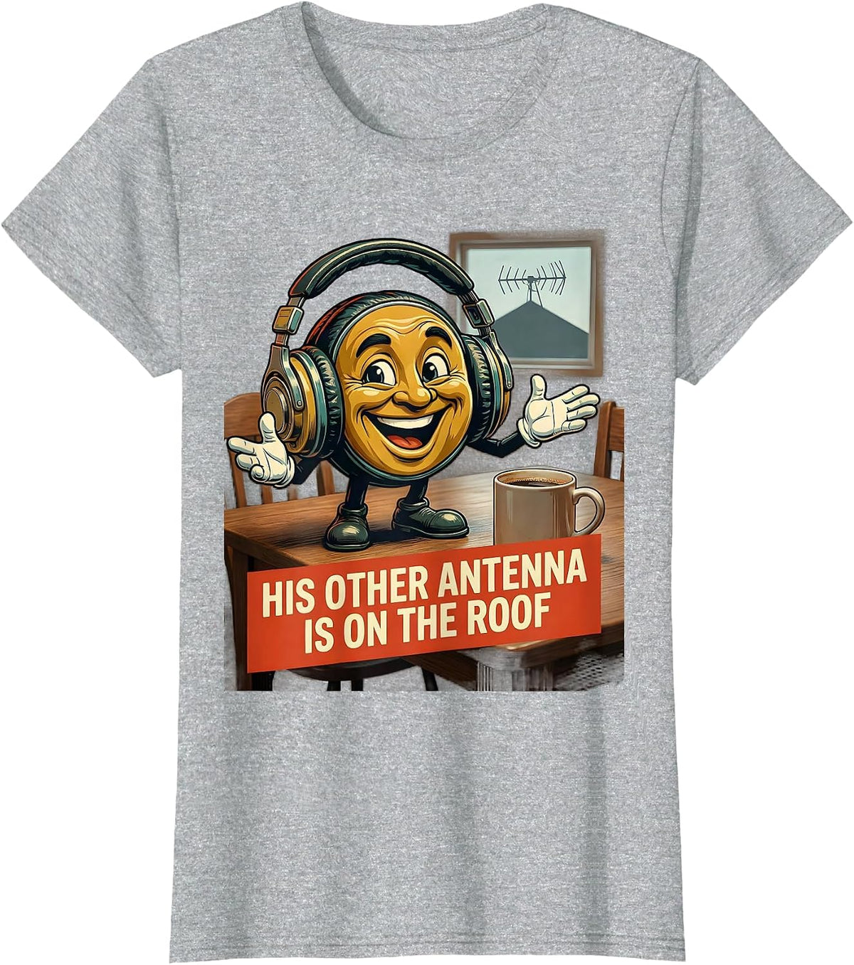 His Other Antenna Is On The Roof Funny Ham Radio Operator T-Shirt - Heather Grey