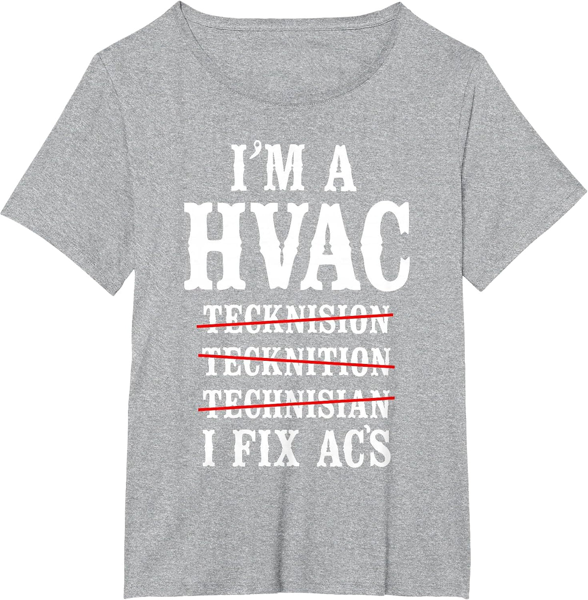 HVAC Technician Tech Vintage I'm A HVAC Tecknision T-Shirt - Heather Grey