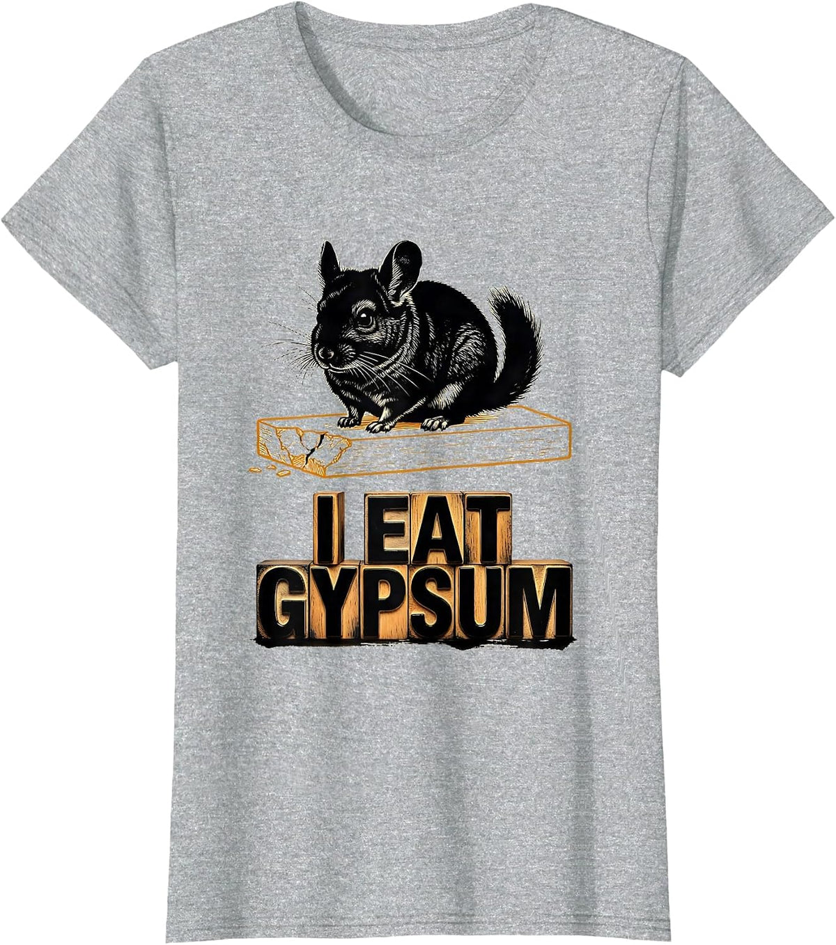 Women's I Eat Gypsum Funny Chinchilla Meme Absurdist Internet Humor T-Shirt - Heather Grey