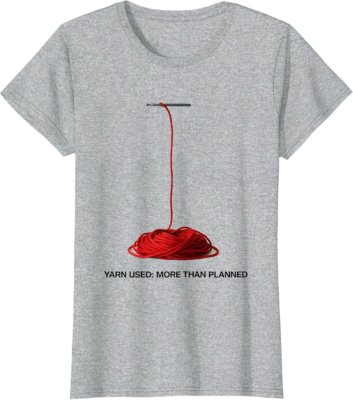 Yarn Used More Than Planned Funny Crochet Knitting Crafter T-Shirt - Heather Grey
