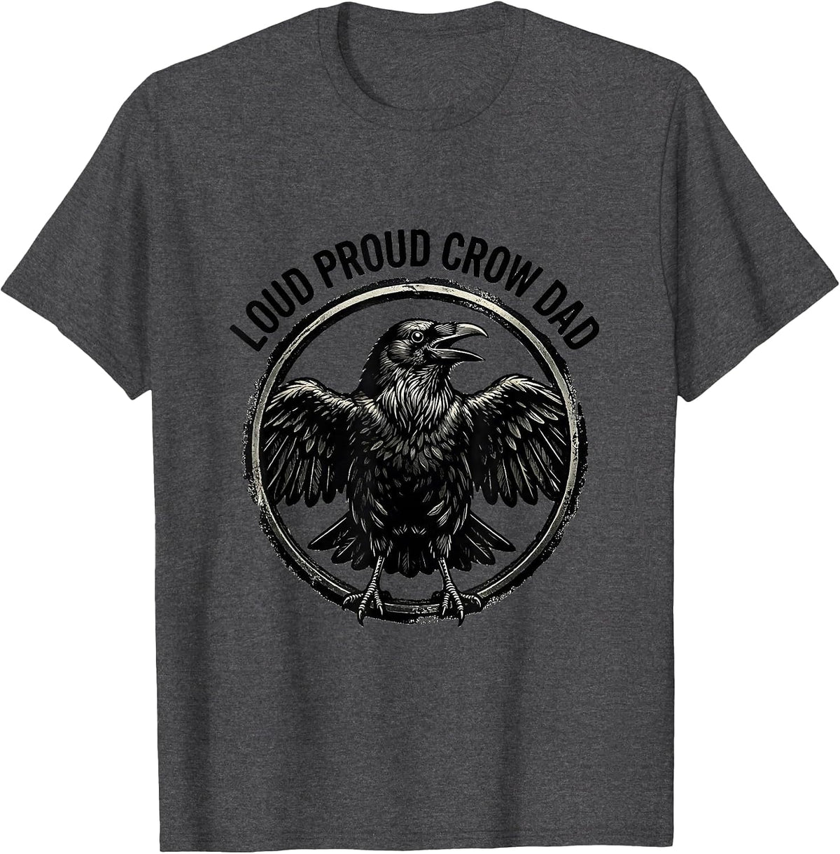 Men's Loud Proud Crow Dad Funny Bird Lover Design T-Shirt - Dark Heather Grey