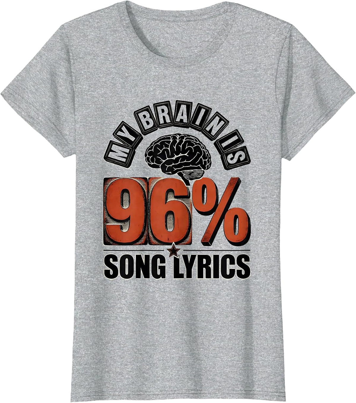 My Brain Is 96% Song Lyrics Funny Music Lover Singer Humor T-Shirt - Heather Grey