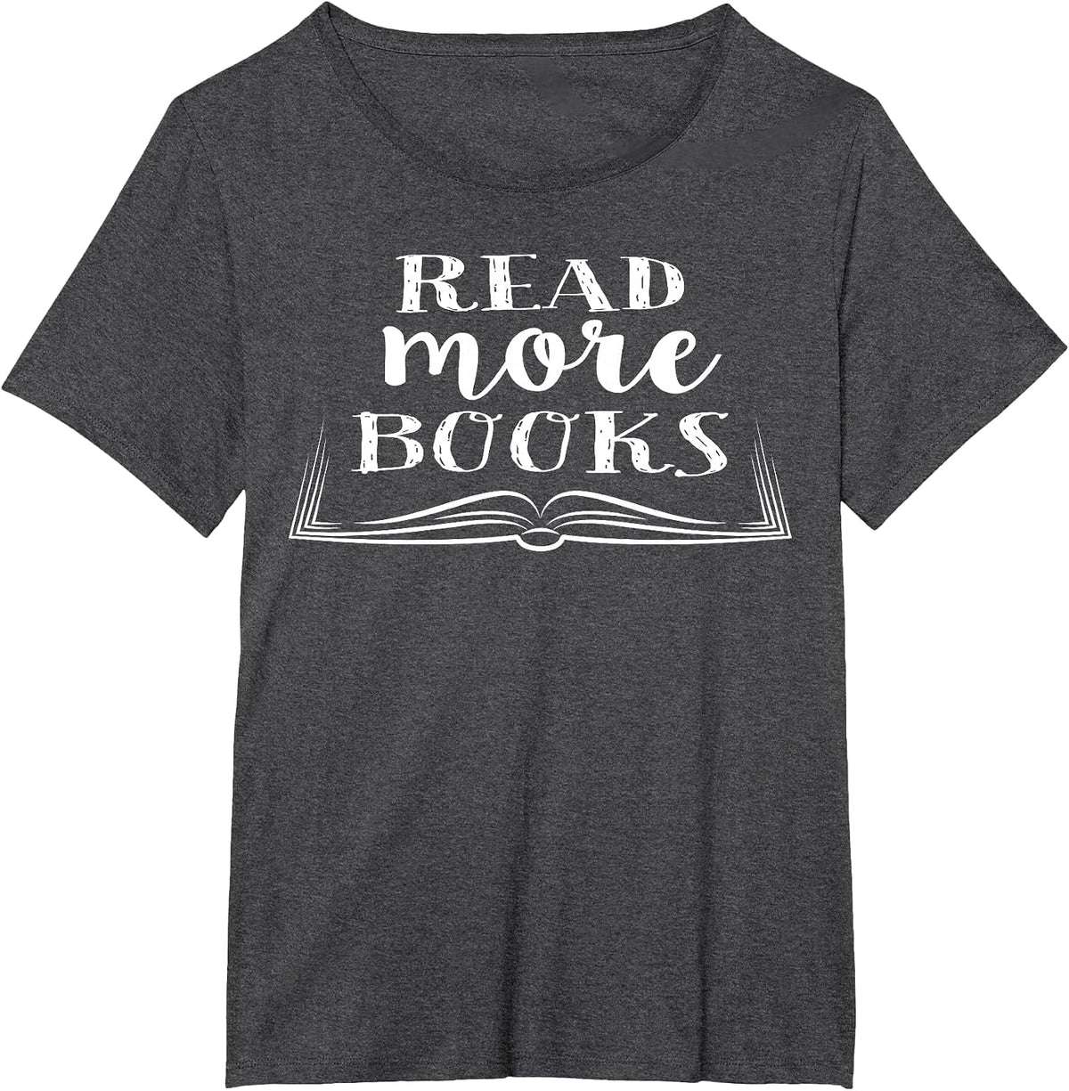 Read More Books - T-Shirt for Book Lovers T-Shirt - Dark Heather Grey