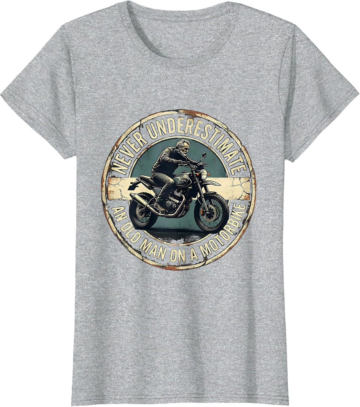 Never Underestimate An Old Man On A Motorbike Distressed T-Shirt - Heather Grey