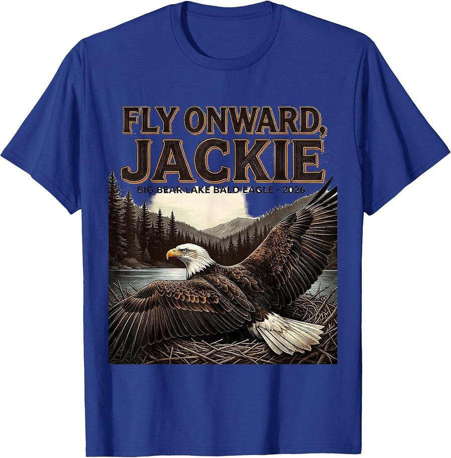 Fly Onward, Jackie · Big Bear Lake Bald Eagle · 2026 T-Shirt - Royal Blue