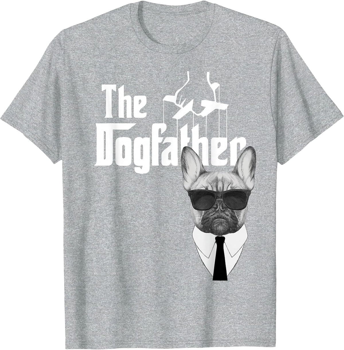 The Dogfather French Bulldog T-Shirt Frenchie Dog Tee T-Shirt - Heather Grey