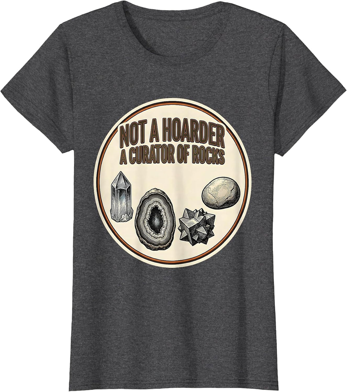 Women's Not A Hoarder A Curator Of Rocks Funny Geology Rock T-Shirt - Dark Heather Grey