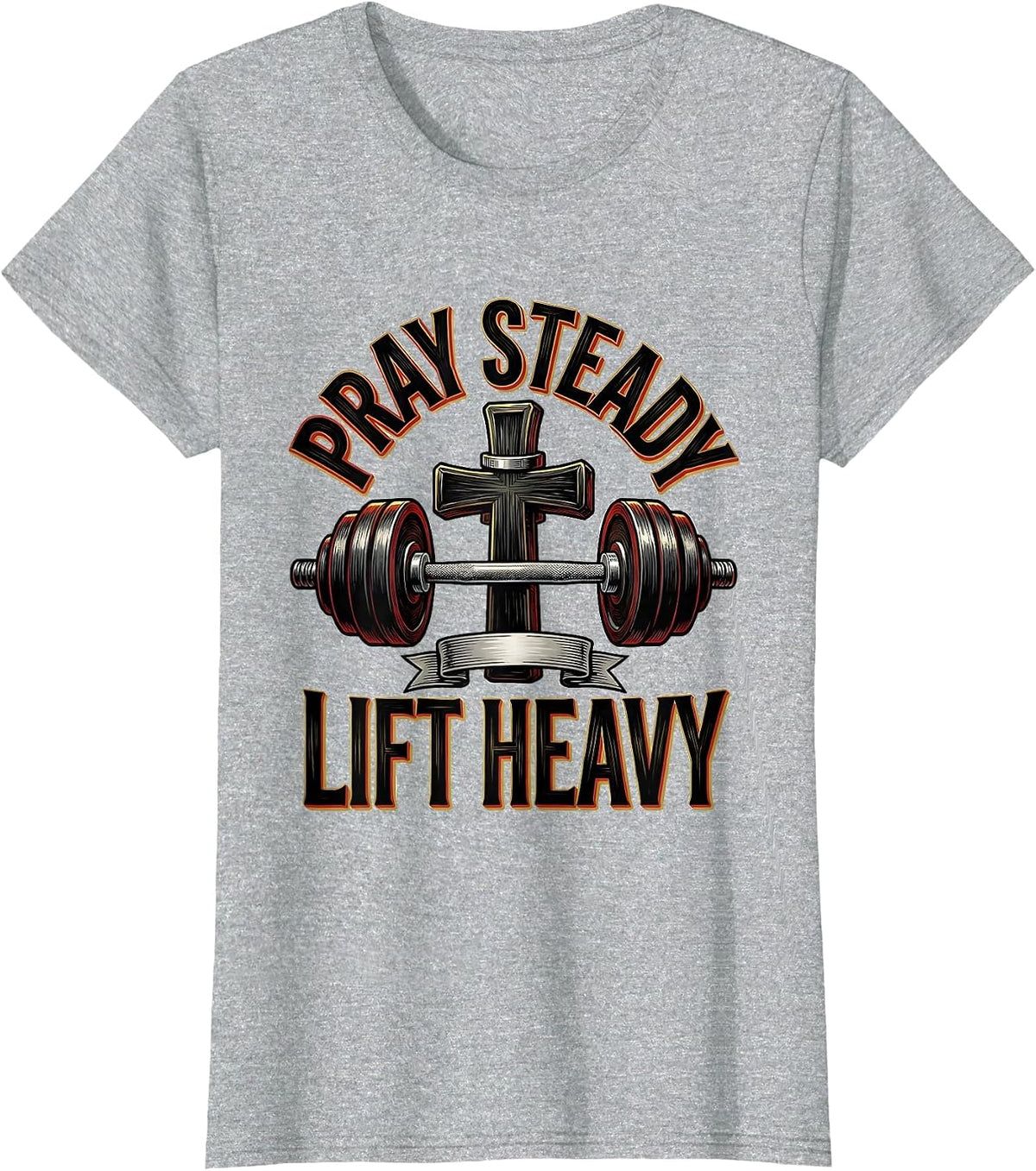 Pray Steady Lift Heavy Christian Gym Deadlifter Weightlifter T-Shirt - Heather Grey