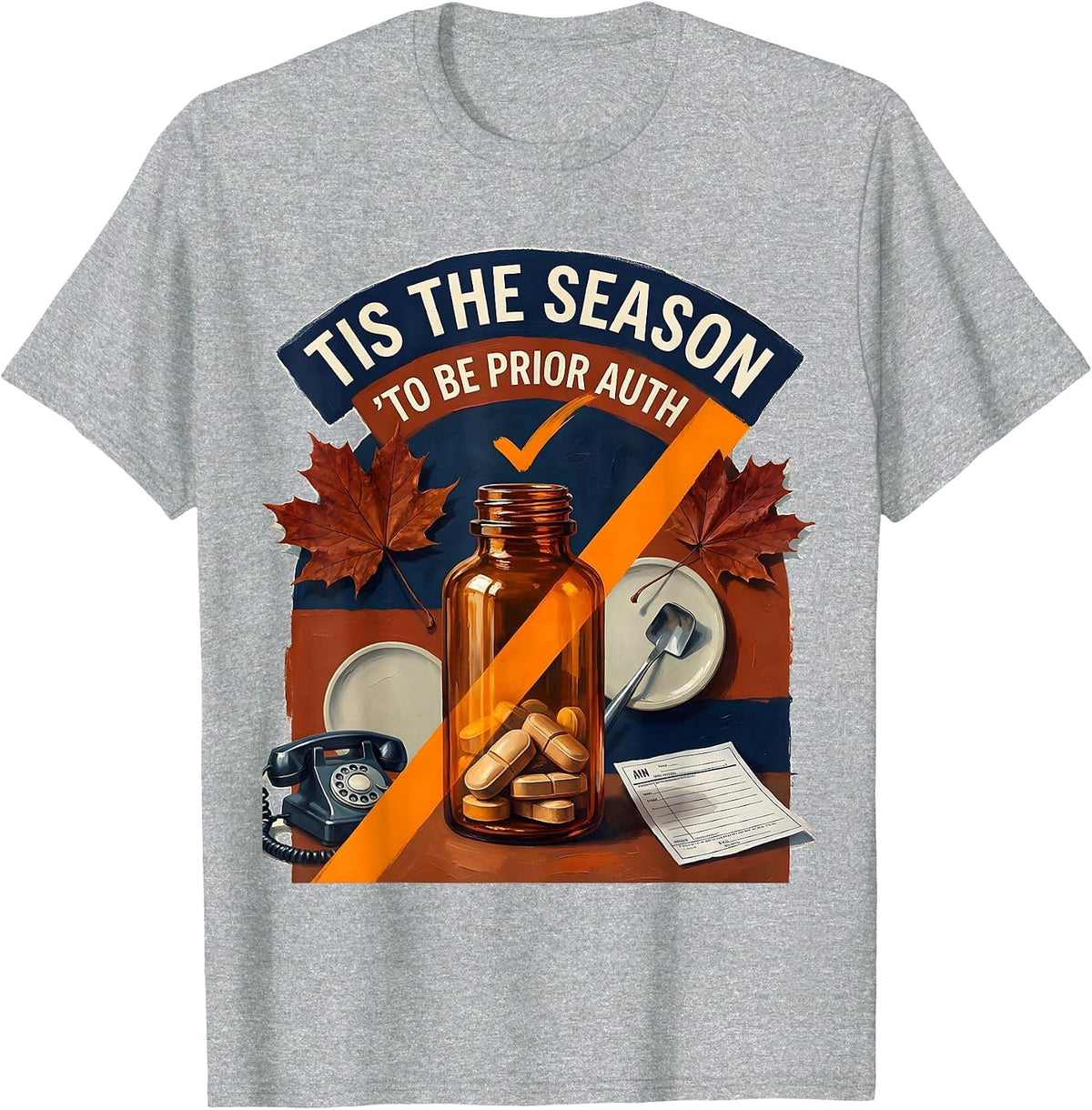 Men's Tis The Season To Be Prior Auth Funny Pharmacy Tech T-Shirt - Heather Grey