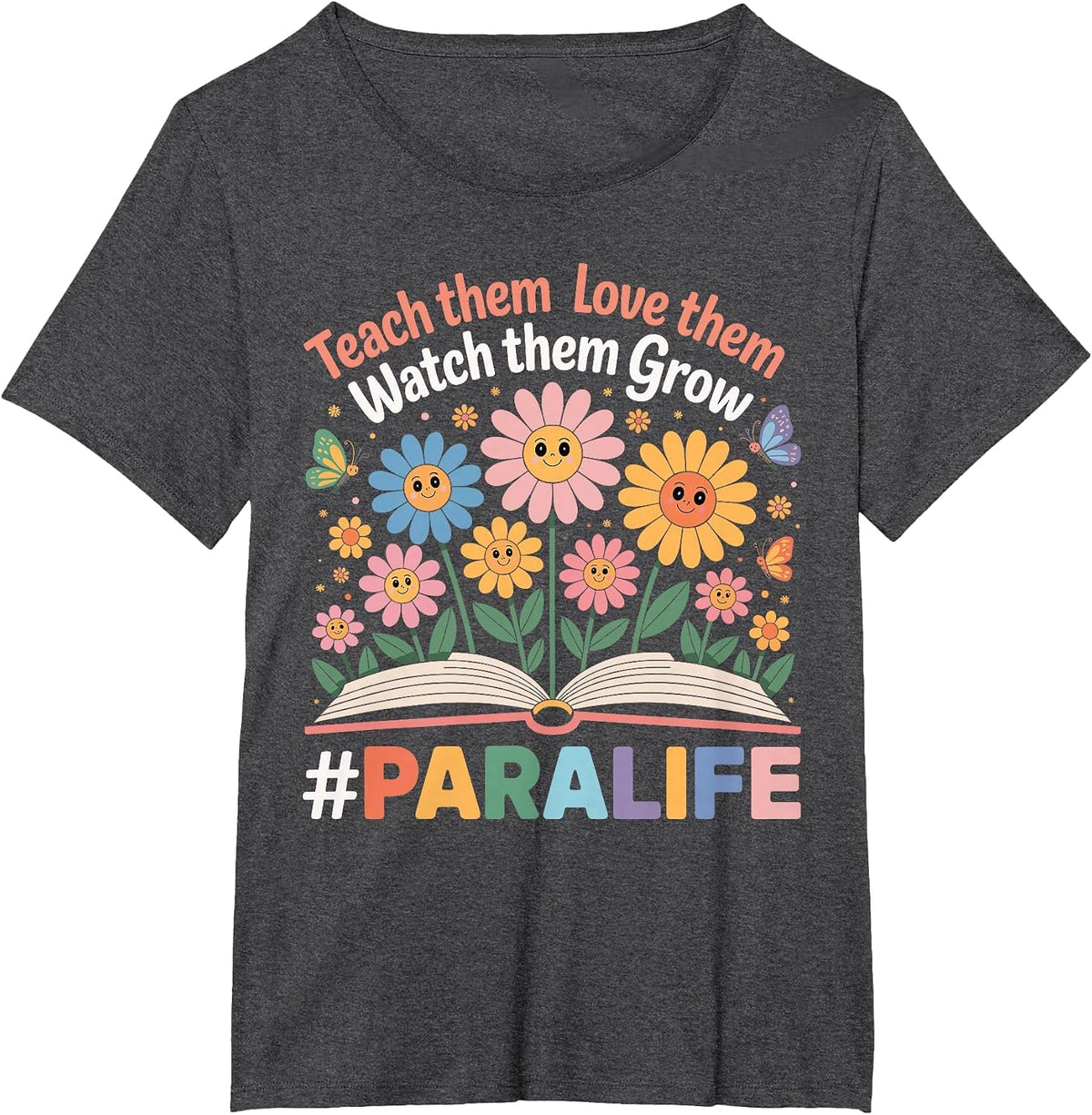 Paraprofessional para Life Flower Teacher Back to School T-Shirt - Dark Heather Grey