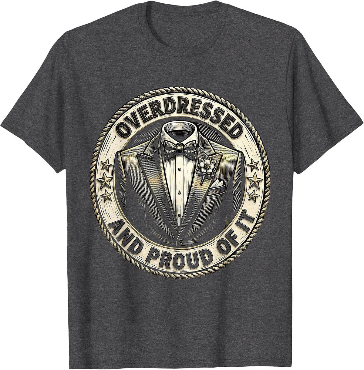 Overdressed and Proud of It Tuxedo Design T-Shirt - Dark Heather Grey