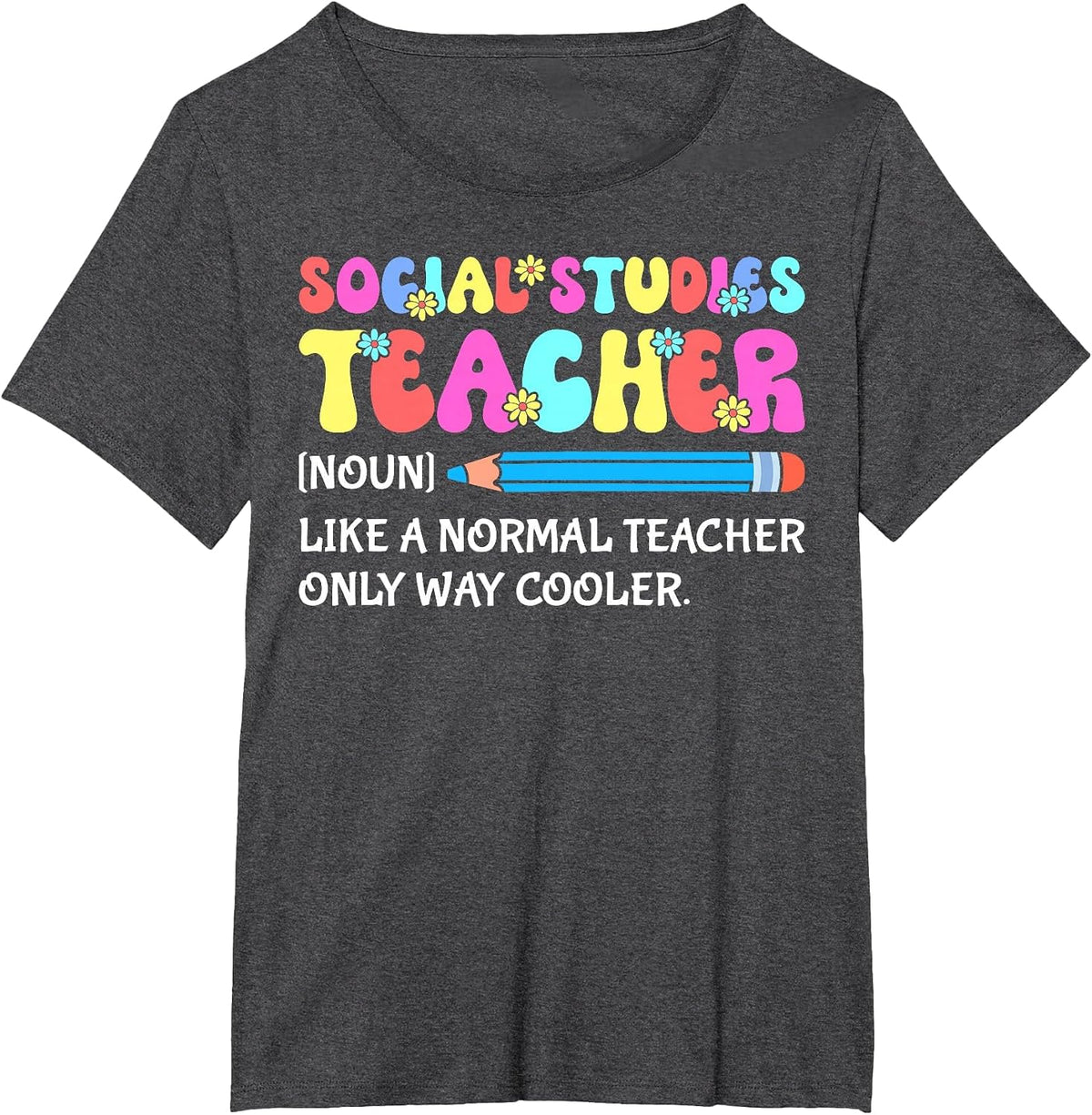 Social Studies History Teacher Definition Back to School T-Shirt - Dark Heather Grey