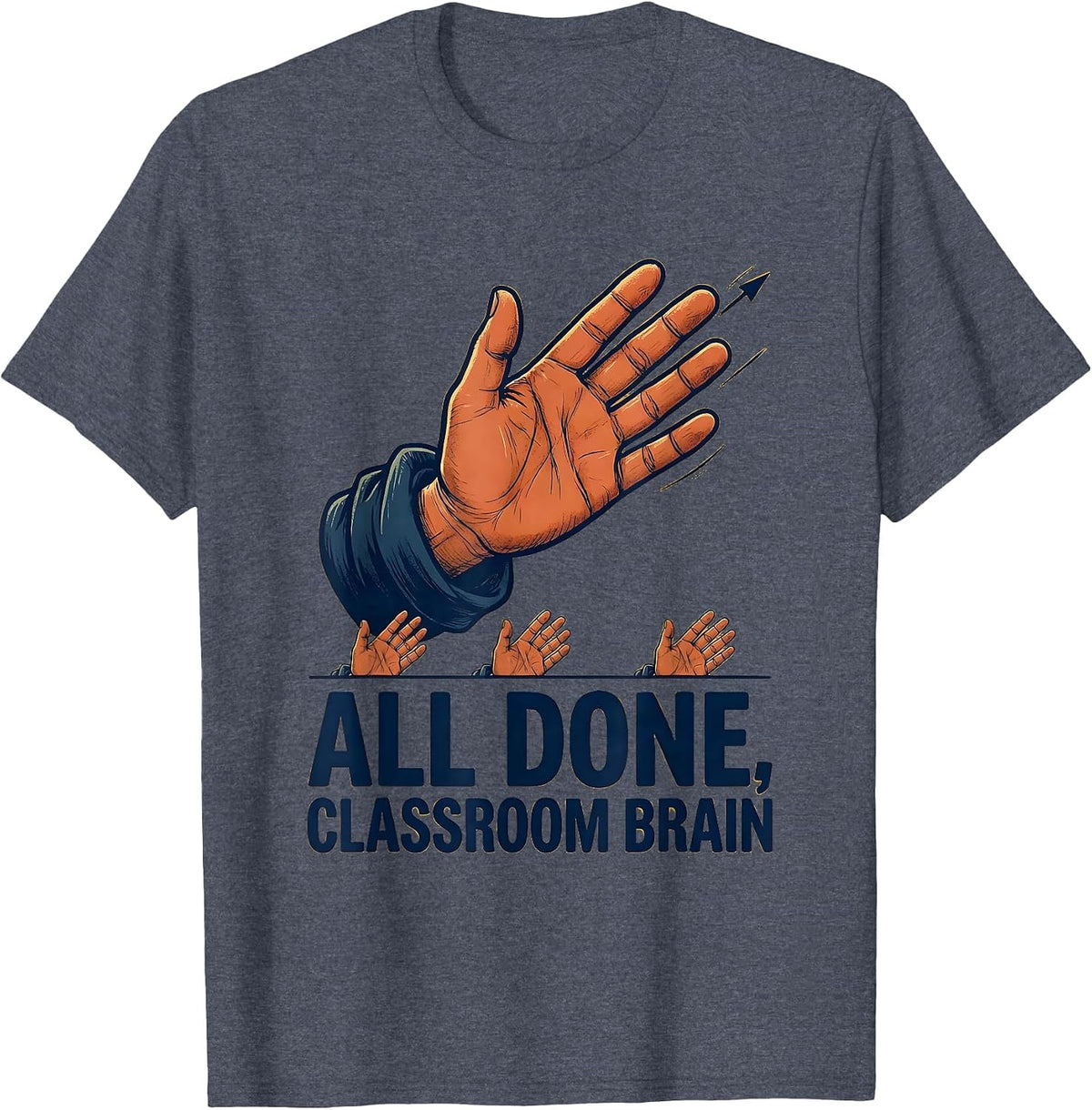 All Done Classroom Brain ASL Sign Language Teacher Inclusion T-Shirt - Heather Blue