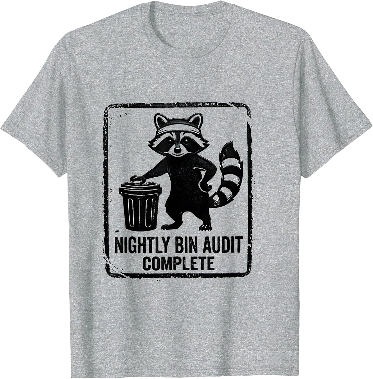 Men's Nightly Bin Audit Complete Funny Jimothy Raccoon Trash Panda T-Shirt - Heather Grey