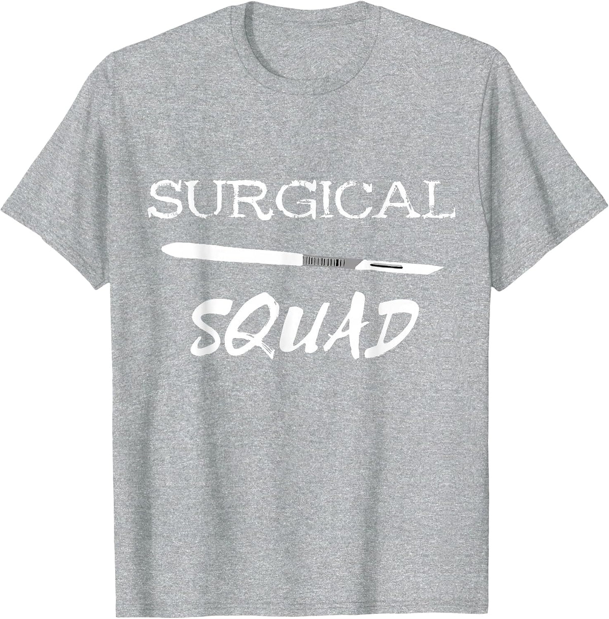 Surgical Squad Scalpel Medicine Surgery Team Surgeon T-Shirt - Heather Grey