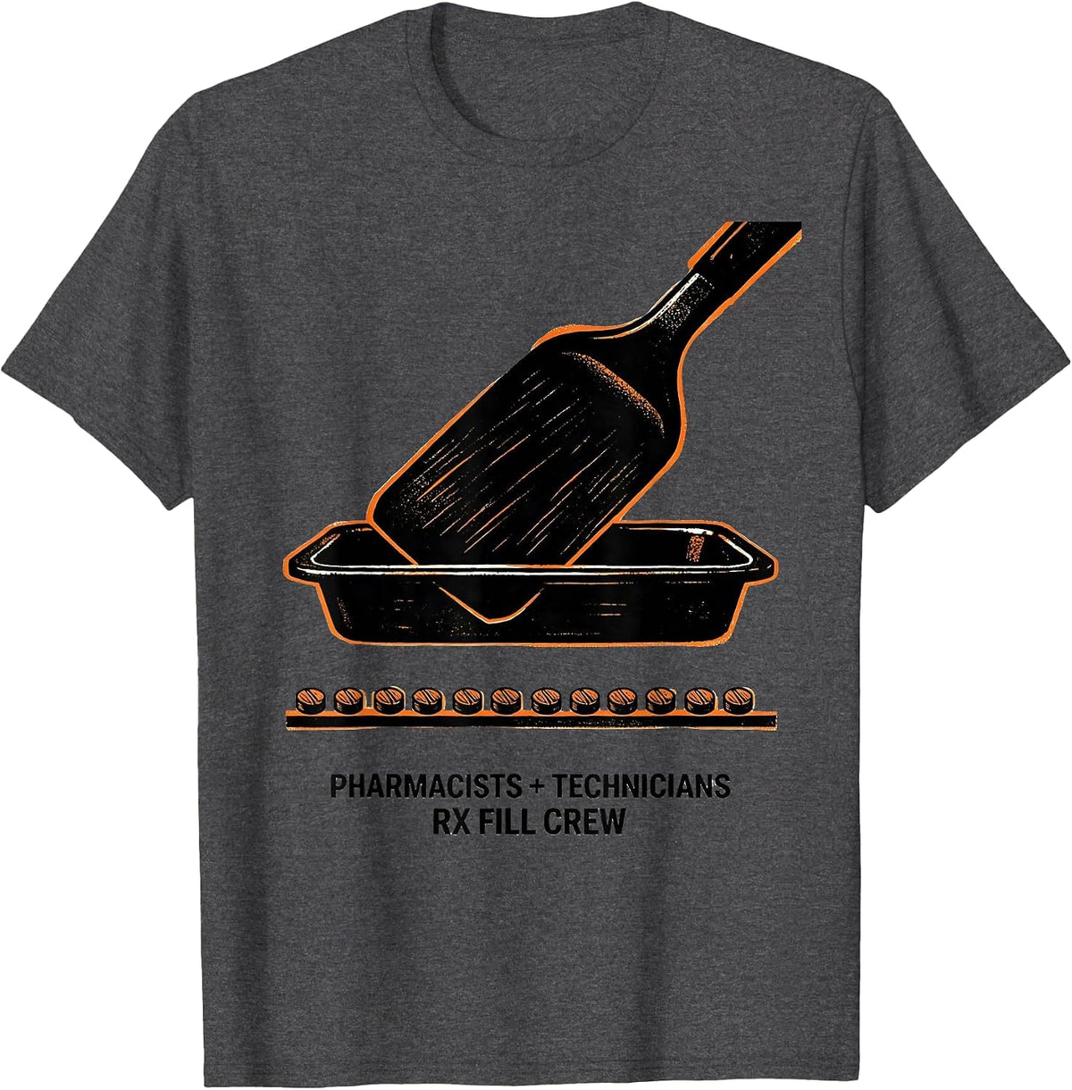 Men's Pharmacists + Technicians, Rx Fill Crew Funny T-Shirt - Dark Heather Grey