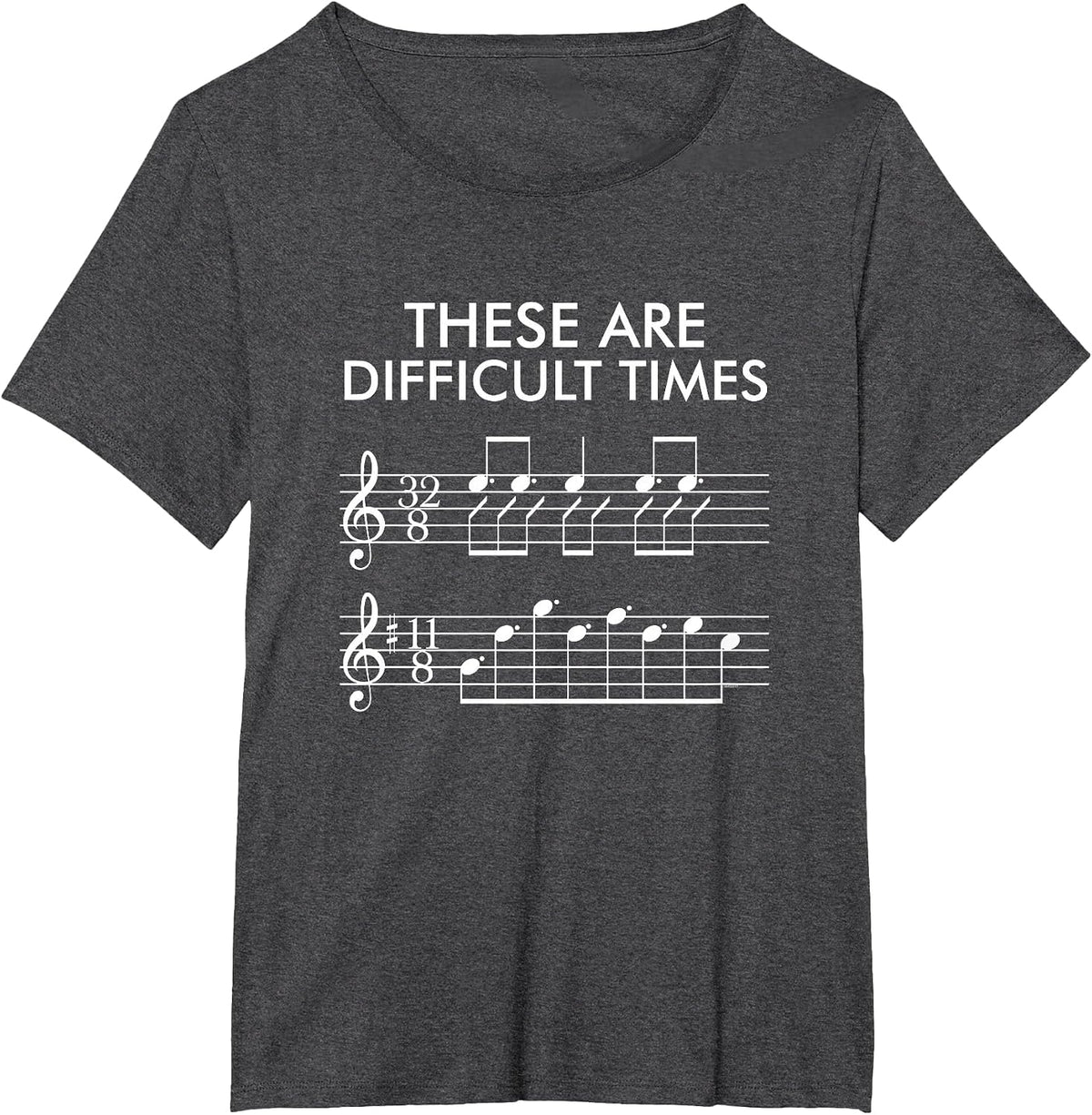 These are Difficult Times - Funny Music T-Shirt T-Shirt - Dark Heather Grey