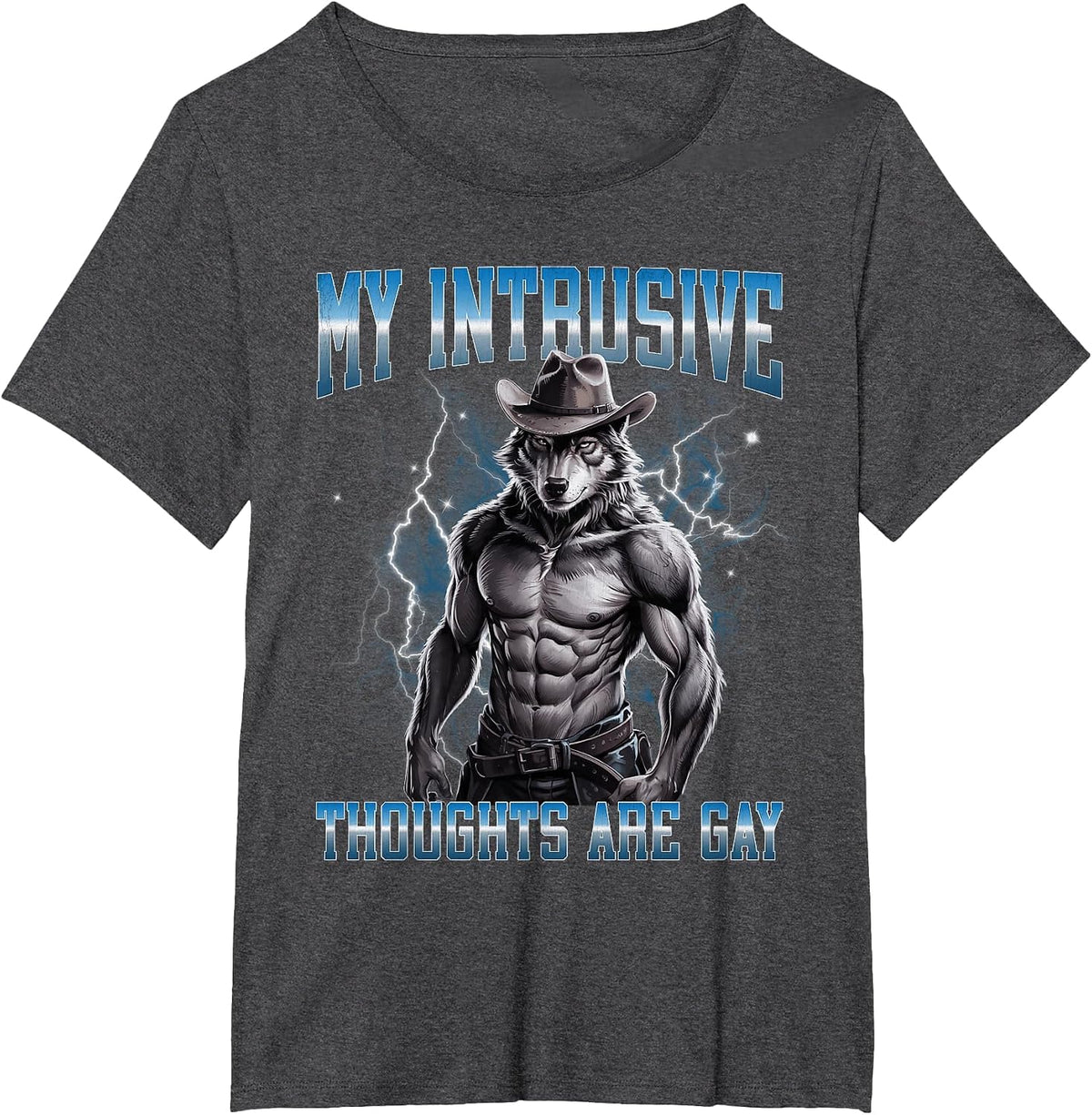 My Intrusive Thoughts are Gay Funny Hard Wolf Meme Bootleg T-Shirt - Dark Heather Grey