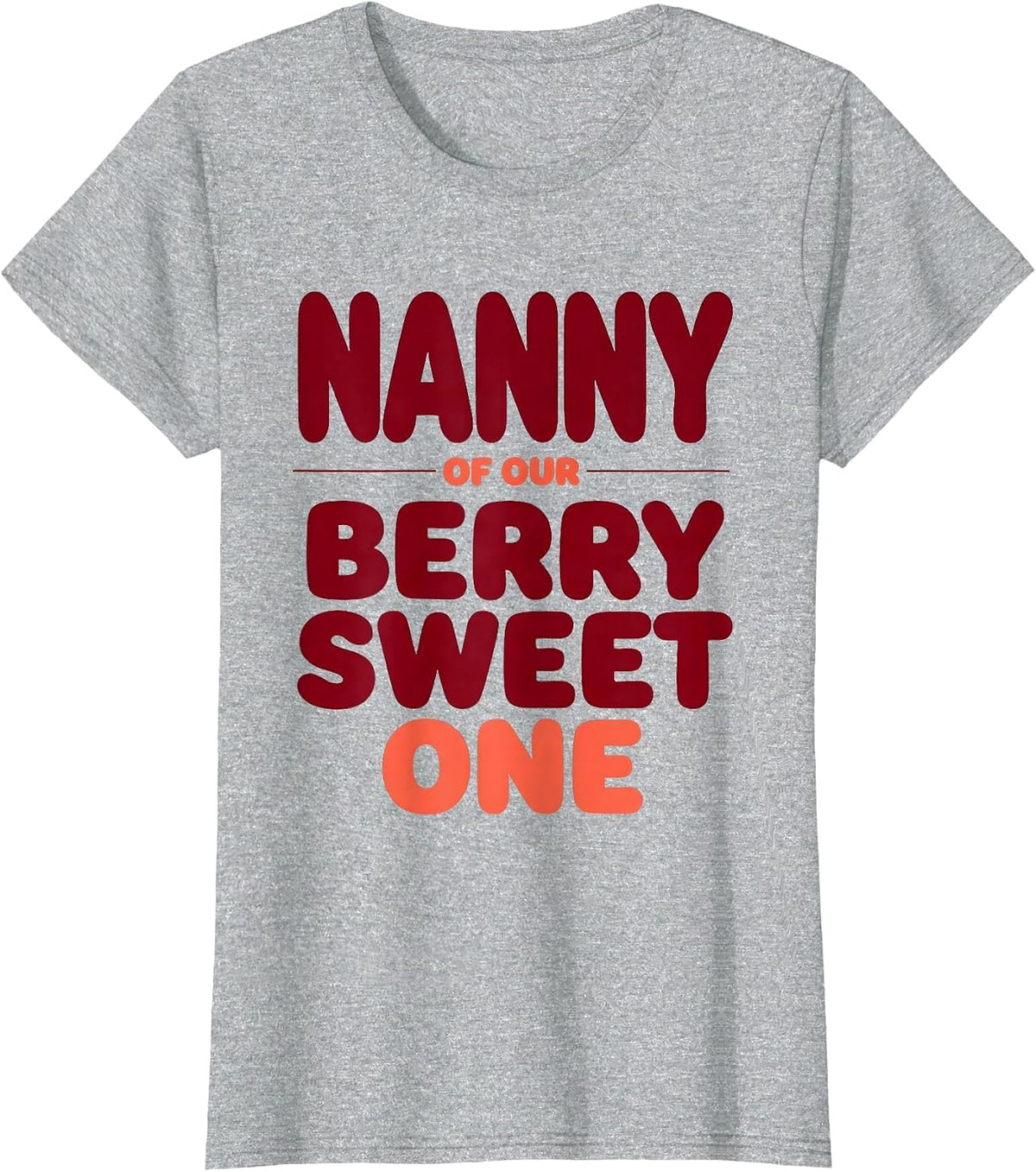 Nanny Of Our Berry Sweet One Family Role First Birthday T-Shirt - Heather Grey