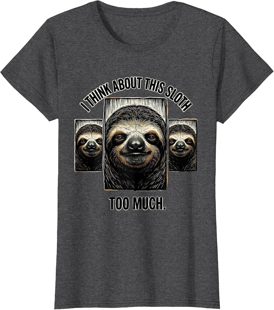 Women's I Think About This Sloth Too Much Funny Animal Portrait T-Shirt - Dark Heather Grey
