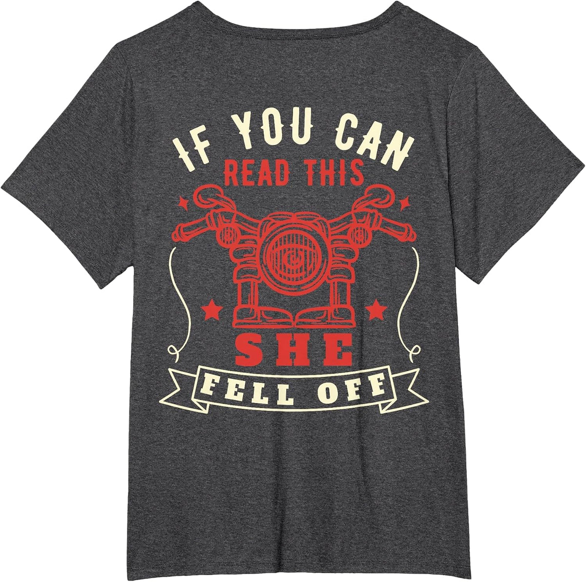 If You Can Read This She Fell Off Funny Biker Motorcycle T-Shirt - Dark Heather Grey