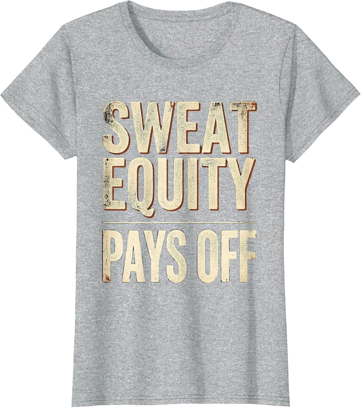 Sweat Equity Pays Off Labor Day Graphic T-Shirt - Heather Grey